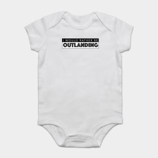 I WOULD RATHER BE OUTLANDING Baby Bodysuit